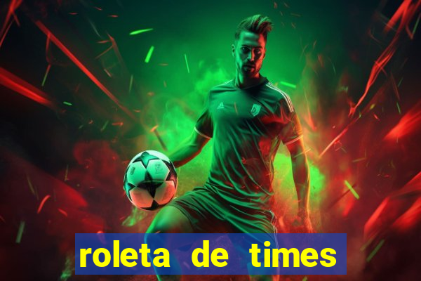 roleta de times fifa 22